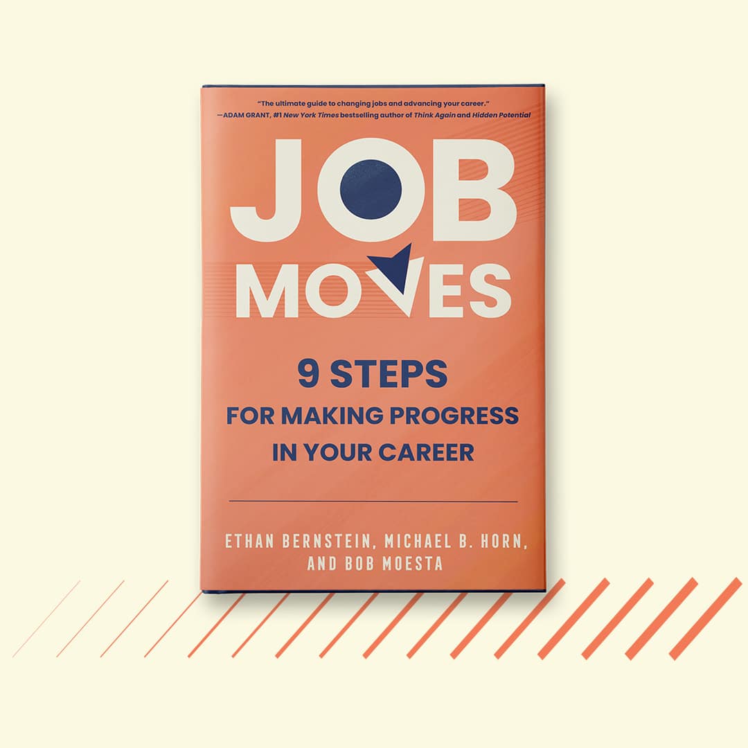 Job Moves 9 Steps for Making Progress in Your Career Christensen