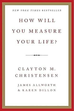 How Will You Measure Your Life